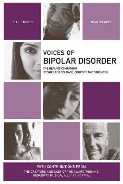 Voices of Bipolar Disorder: The Healing Companion: Stories for Courage, Comfort and Strength (Voices Of series) cover