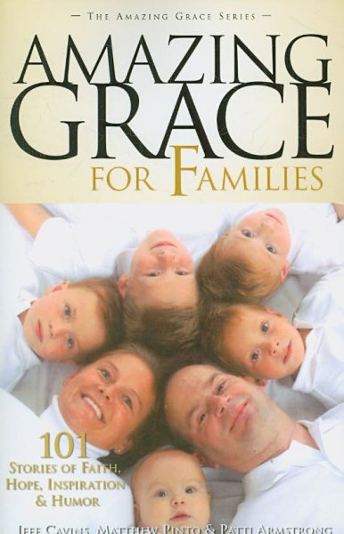 Amazing Grace for Families: 101 Stories of Faith, Hope, Inspiration, & Humor cover