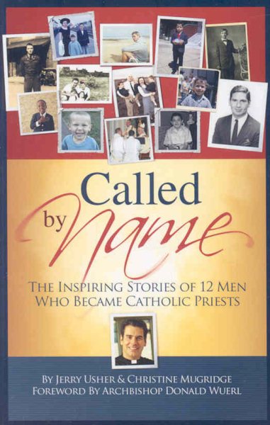 Called by Name: The Inspiring Stories of 12 Men Who Became Catholic Priests cover