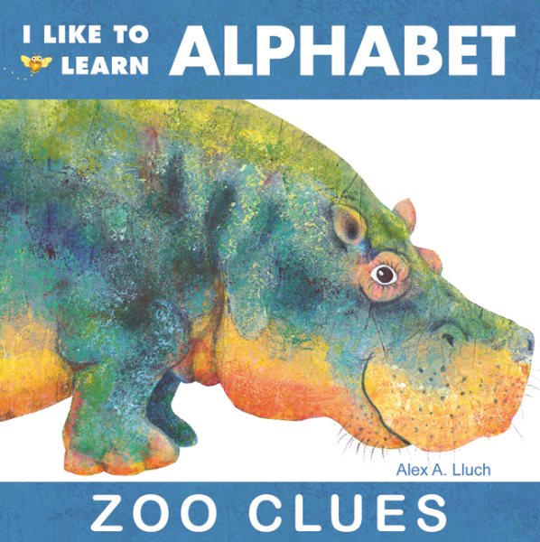 I Like To Learn Alphabet: Zoo Clues cover