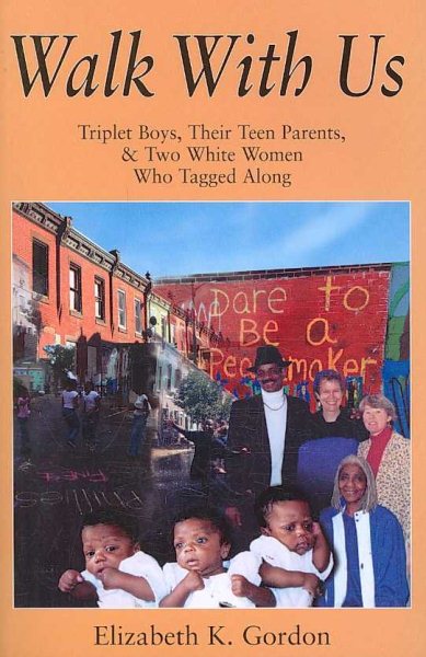 Walk with Us: Triplet Boys, Their Teen Parents & Two White Women Who Tagged Along cover