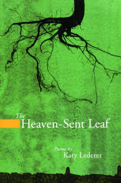 The Heaven-Sent Leaf (American Poets Continuum) cover
