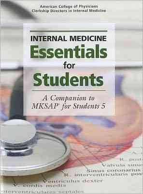 Internal Medicine Essentials for Students: A Companion to MKSAP® for Students cover