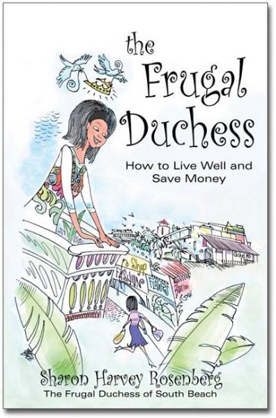 The Frugal Duchess: How to Live Well and Save Money cover