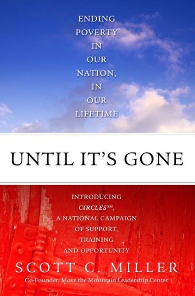 Until It's Gone: Ending Poverty in Our Nation, in Our Lifetime cover