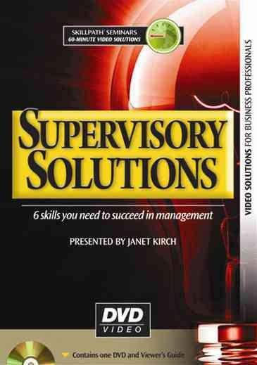 SUPERVISORY SOLUTIONS: 6 Skills you Need to Succeed in Management (SKILLPATH Seminars - 60 minute Vi cover