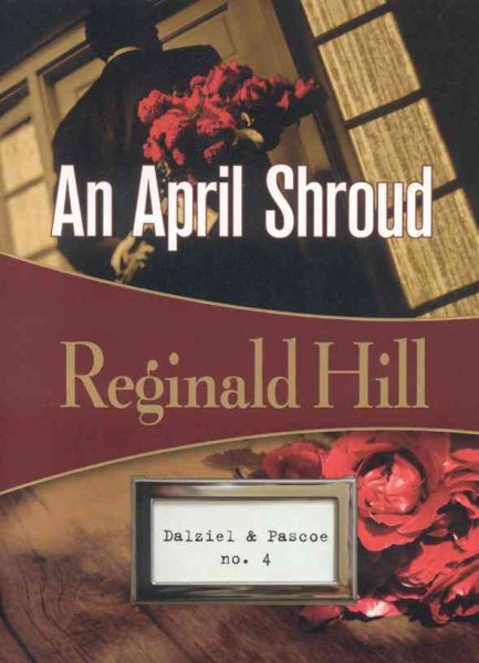 An April Shroud: Dalziel & Pascoe #4 cover