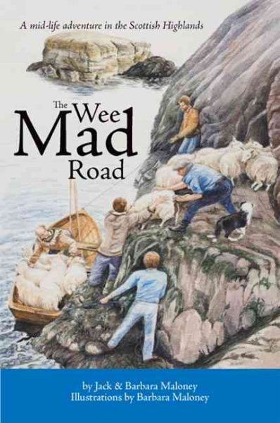 The Wee Mad Road: A Midlife Escape to the Scottish Highlands cover