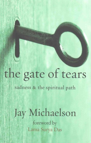 The Gate of Tears: Sadness and the Spiritual Path cover