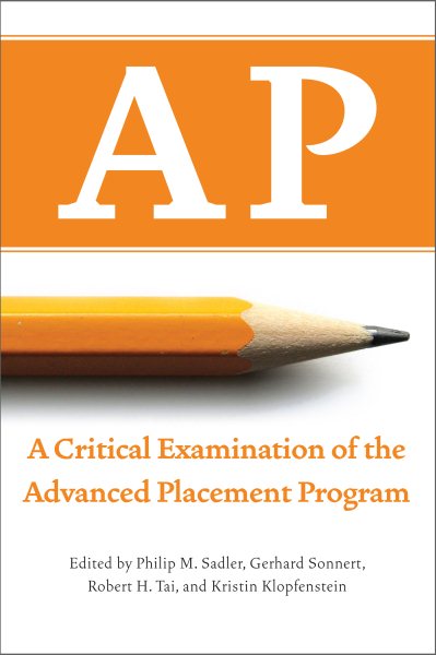 AP: A Critical Examination of the Advanced Placement Program cover