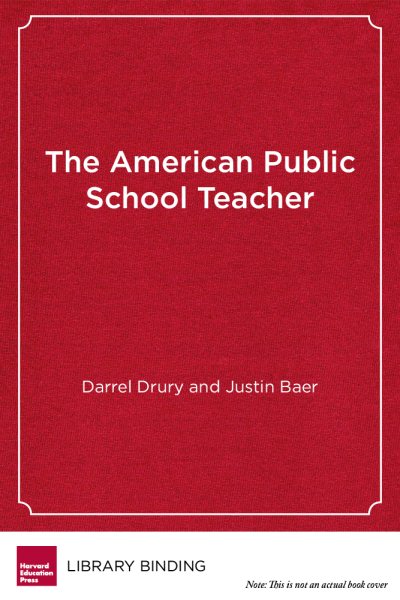 The American Public School Teacher: Past, Present, and Future