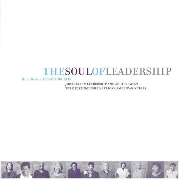 The Soul of Leadership: Journeys in Leadership Achievement with Distinguished African American Nurses (NLN) cover