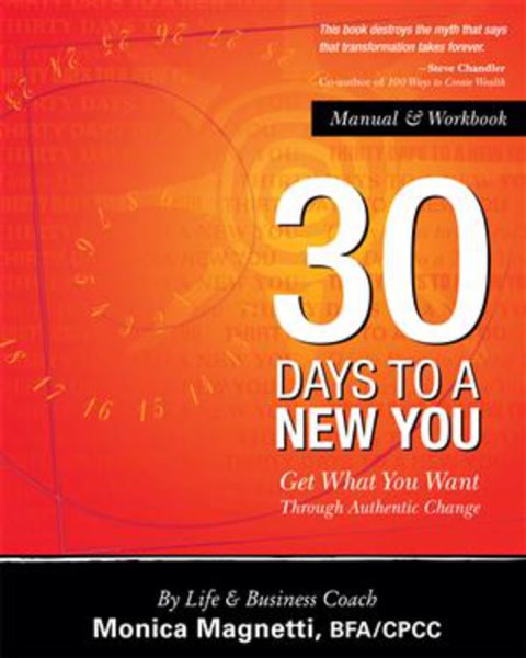 30 Days to a New You: Get What You Want Through Authentic Change cover