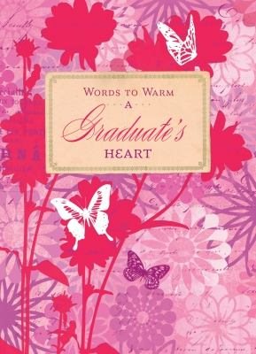 Words to Warm a Graduate's Heart (Girls) (Words to Warm the Heart) cover