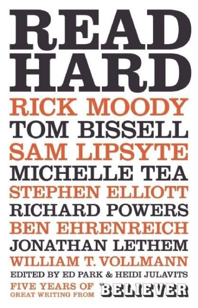 Read Hard: Five Years of Great Writing from the Believer cover
