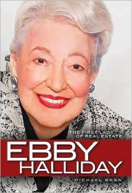 Ebby Halliday: The First Lady of Real Estate cover