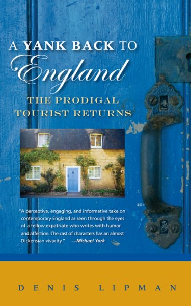A Yank Back to England: The Prodigal Tourist Returns cover