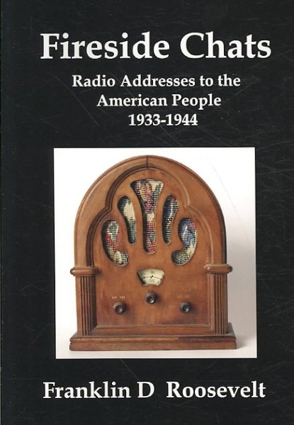Fireside Chats: Radio Addresses to the American People 1933-1944 cover