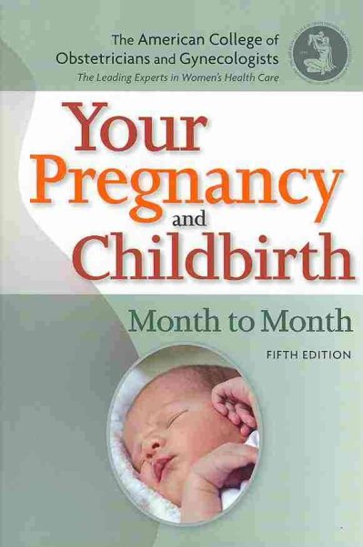 Your Pregnancy and Childbirth: Month to Month, Fifth Edition cover