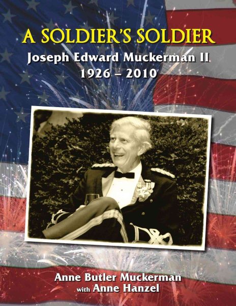 A Soldier's Soldier: Joseph Edward Muckerman II