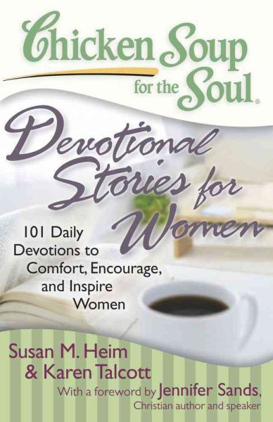 Chicken Soup for the Soul: Devotional Stories for Women: 101 Daily Devotions to Comfort, Encourage, and Inspire Women cover