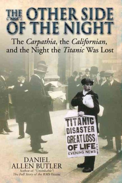 The Other Side of the Night: The Carpathia, the Californian, and the Night the Titanic Was Lost cover