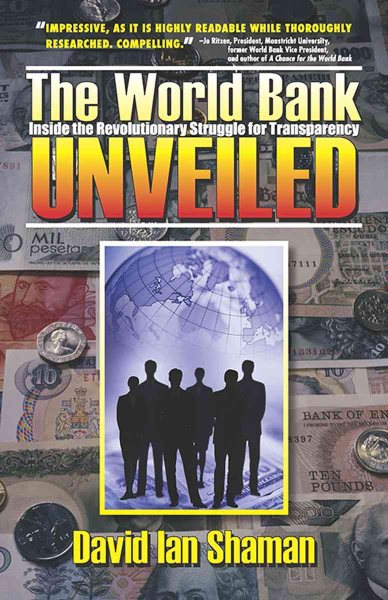 The World Bank Unveiled: Inside the revolutionary struggle for transparency (Our National Conversation) cover