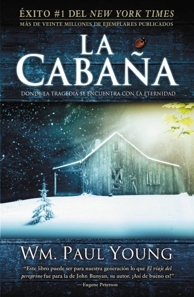 La Cabaña: Donde la Tragedia Se Encuentra Con la Eternidad (Spanish Edition)