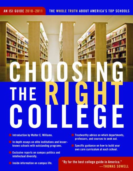 Choosing the Right College 2010-11: The Whole Truth about America's Top Schools cover