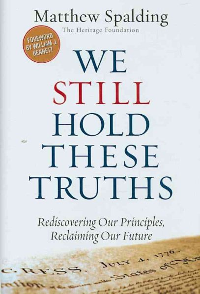 We Still Hold These Truths: Rediscovering Our Principles, Reclaiming Our Future cover