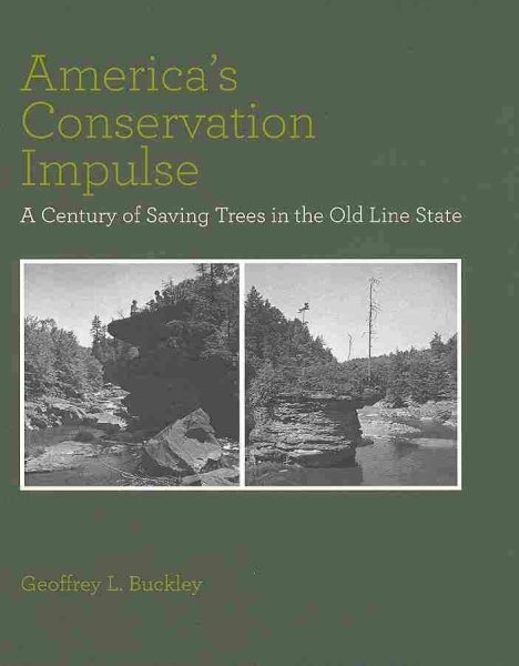 America's Conservation Impulse: A Century of Saving Trees in the Old Line State (Center Books) cover