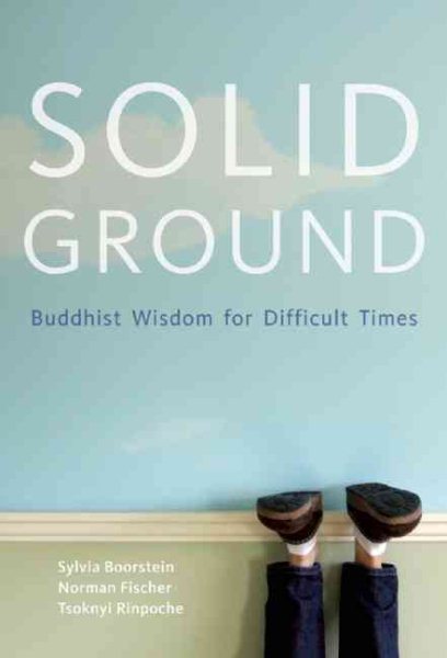 Solid Ground: Buddhist Wisdom for Difficult Times cover