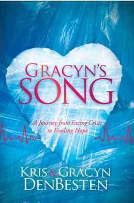 Gracyn's Song: A Journey from Facing Crisis to Finding Hope cover