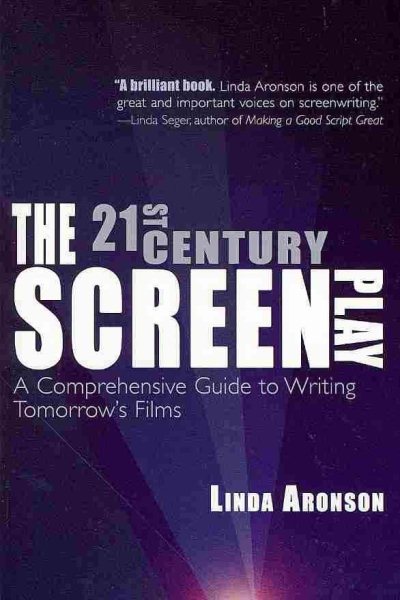The 21st-Century Screenplay: A Comprehensive Guide to Writing Tomorrow's Films cover