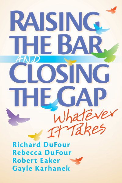Raising the Bar and Closing the Gap: Whatever It Takes (Solutions)