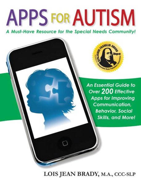 Apps for Autism: An Essential Guide to Over 200 Effective Apps for Improving Communication, Behavior, Social Skills, and More! cover