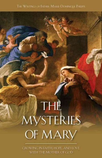 The Mysteries of Mary: Growing in Faith, Hope and Love with the Mother of God cover