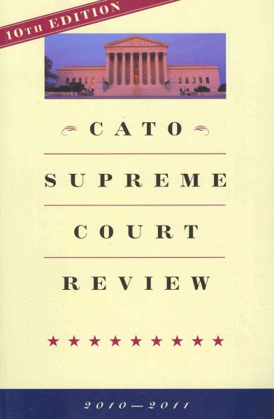 Cato Supreme Court Review 2010-2011 cover