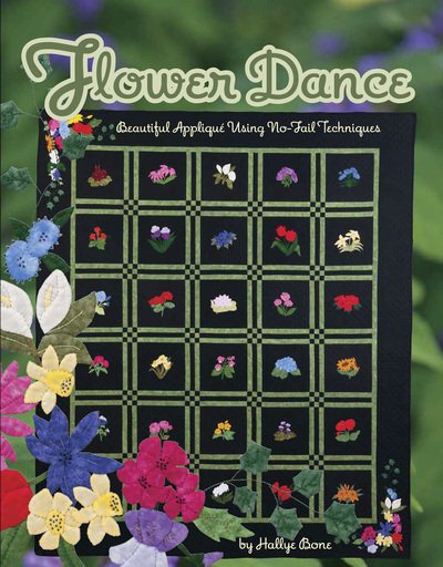 Flower Dance: Beautiful Applique Using No Fail Techniques cover