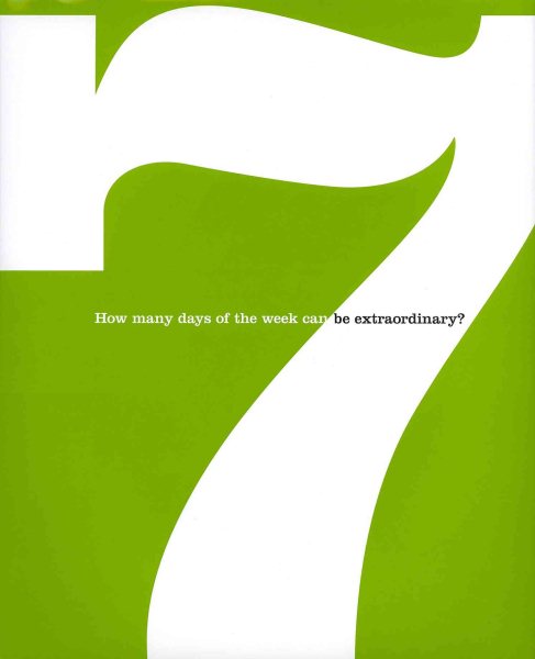 The 7 Book: How Many Days of the Week Can be Extraordinary?