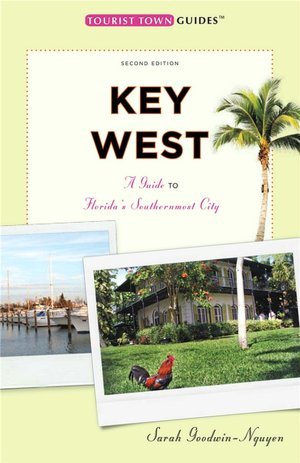 Key West: Second Edition: A Guide to Florida's Southernmost City (Tourist Town Guides) cover