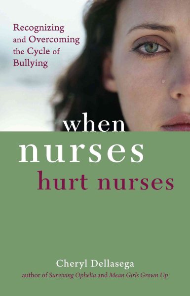 When Nurses Hurt Nurses cover
