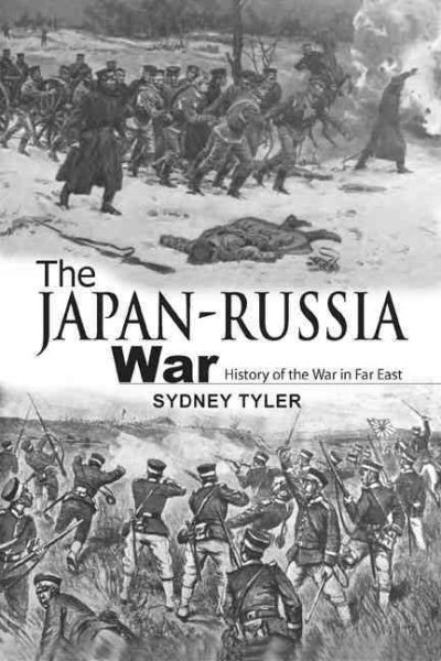 The Japan–Russia War: An Illustrated History of the War in the Far East cover