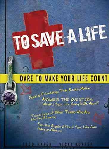 To Save a Life: Dare to Make Your Life Count cover