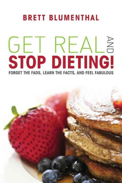 Get Real and Stop Dieting! cover