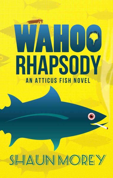 Wahoo Rhapsody (An Atticus Fish Novel) cover