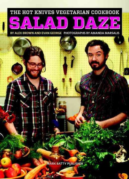 The Hot Knives Vegetarian Cookbook: Salad Daze: 1 cover