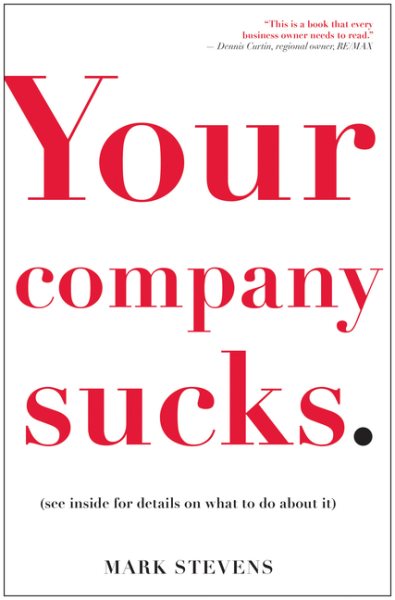 Your Company Sucks: It's Time to Declare War on Yourself cover