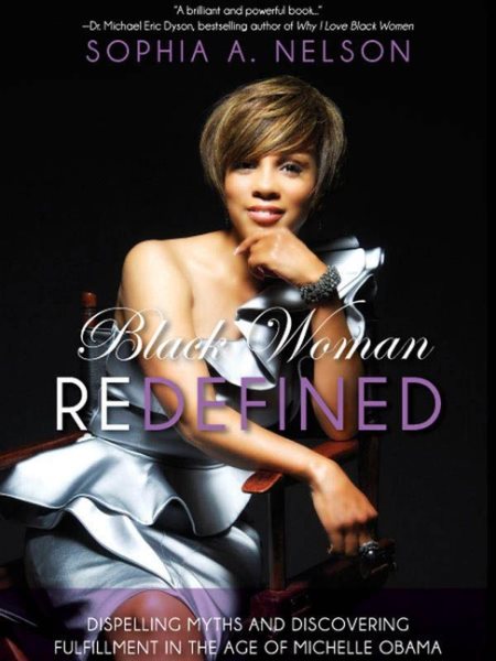 Black Woman Redefined: Dispelling Myths and Discovering Fulfillment in the Age of Michelle Obama cover