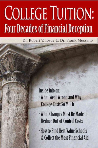 College Tuition: Four Decades of Financial Deception cover